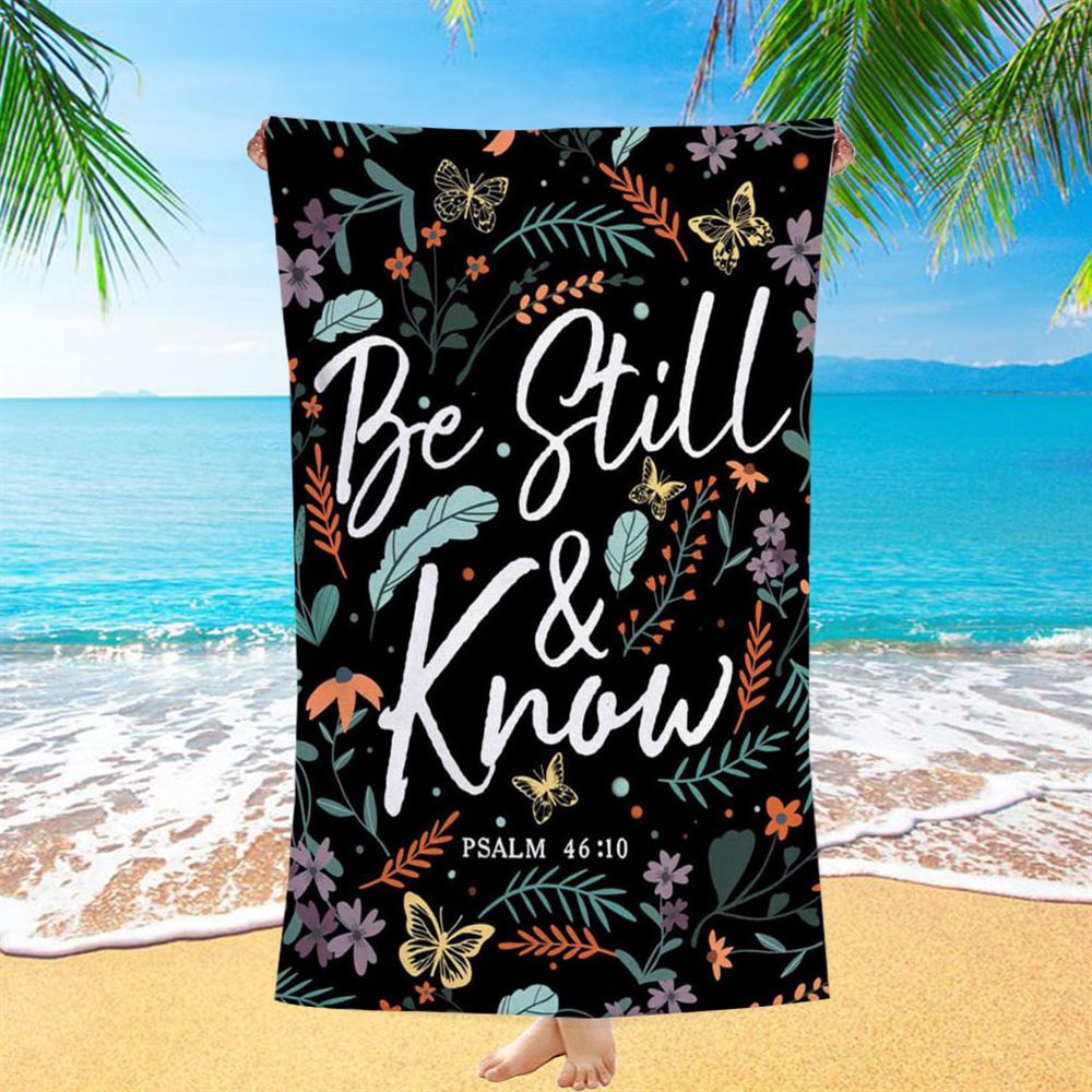 Psalm 4610 Be Still And Know Wildflowers Butterflies Christian Beach Towel, Christian Beach Towel, Beach Towel