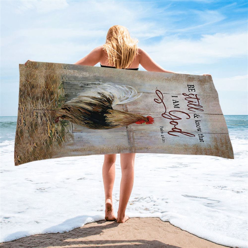 Rooster Chicken Be Still And Know That I Am God Beach Towel, Christian Beach Towel, Beach Towel