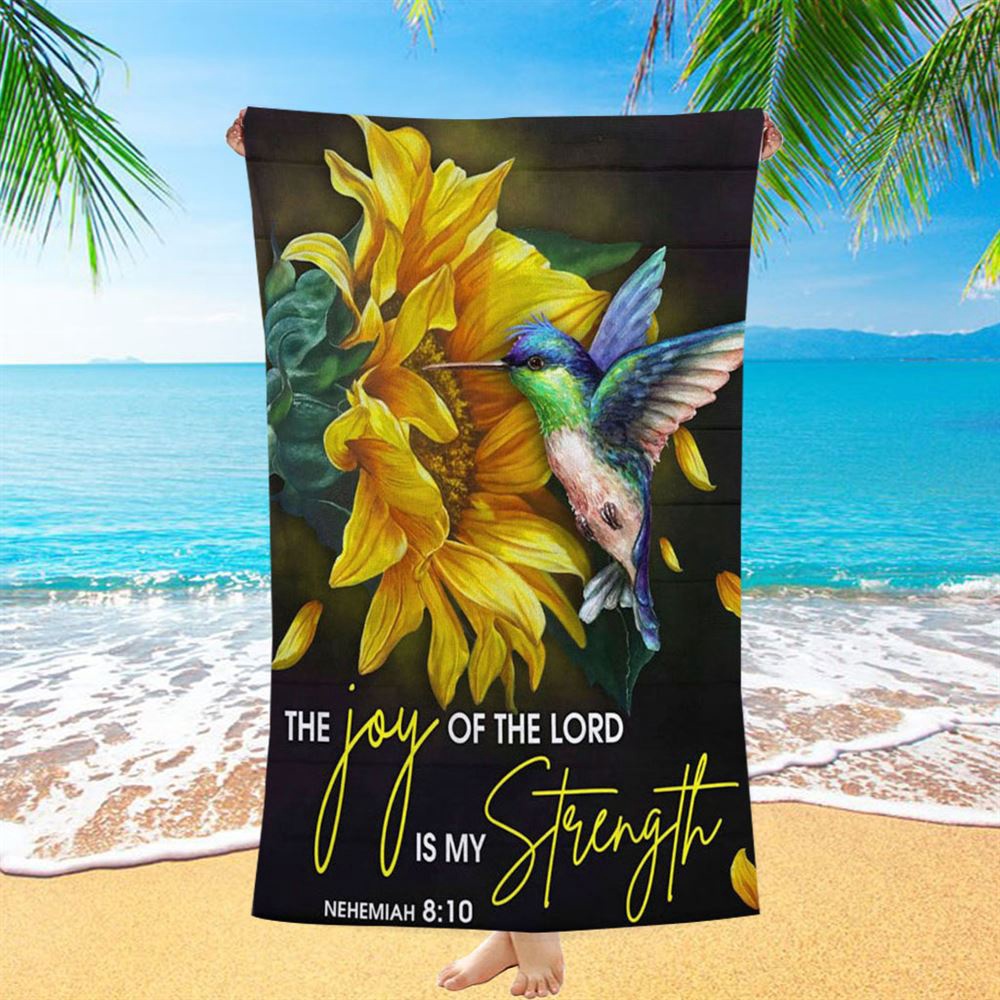 Scripture Nehemiah 810 Hummingbird Sunflower Beach Towel, Christian Beach Towel, Beach Towel