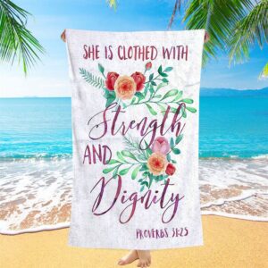 She Is Clothed With Strength And Dignity,&hellip;