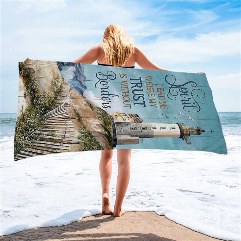 Spirit Lead Me Where My Trust Is Without Borders Lighthouse Beach Towel, Christian Beach Towel, Beach Towel