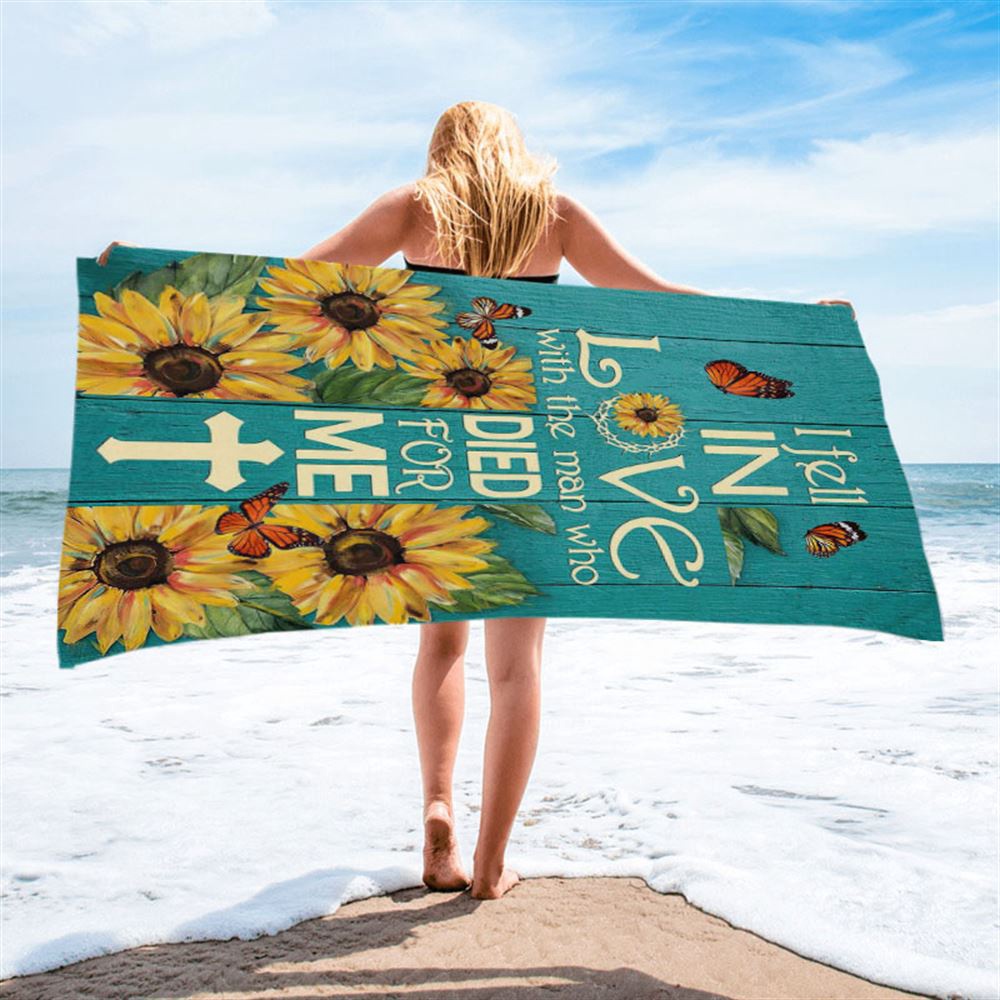 Sunflower Butterfly I Fell In Love With The Man Who Died For Me Beach Towel, Christian Beach Towel, Beach Towel