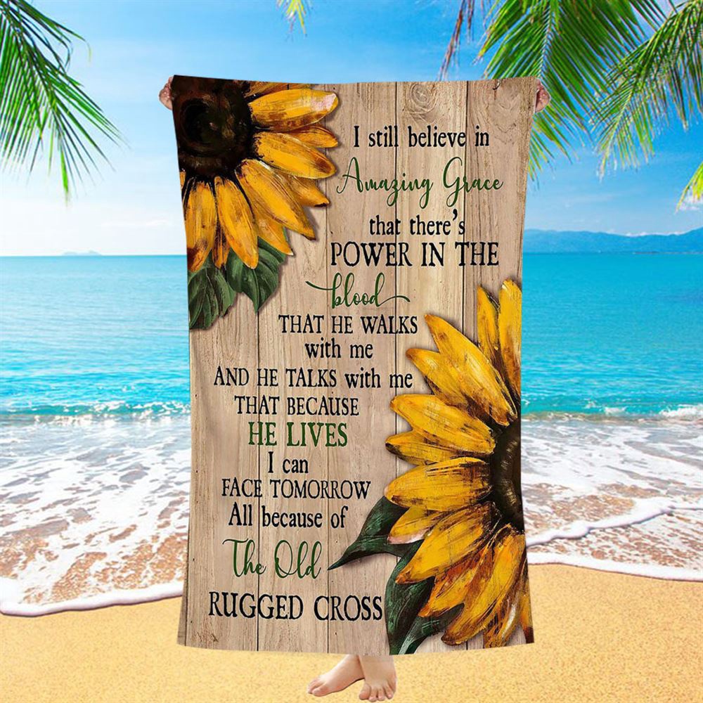 Sunflower I Still Believe In Amazing Grace Beach Towel, Christian Beach Towel, Beach Towel