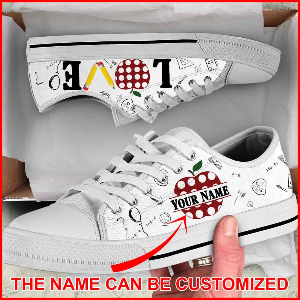 Teacher Custom Name Love School Low Top Shoes, Low Top Designer Shoes, Low Top Sneakers Teacher Custom Name Love School Low Top Shoes, Low Top Designer Shoes, Low Top Sneakers