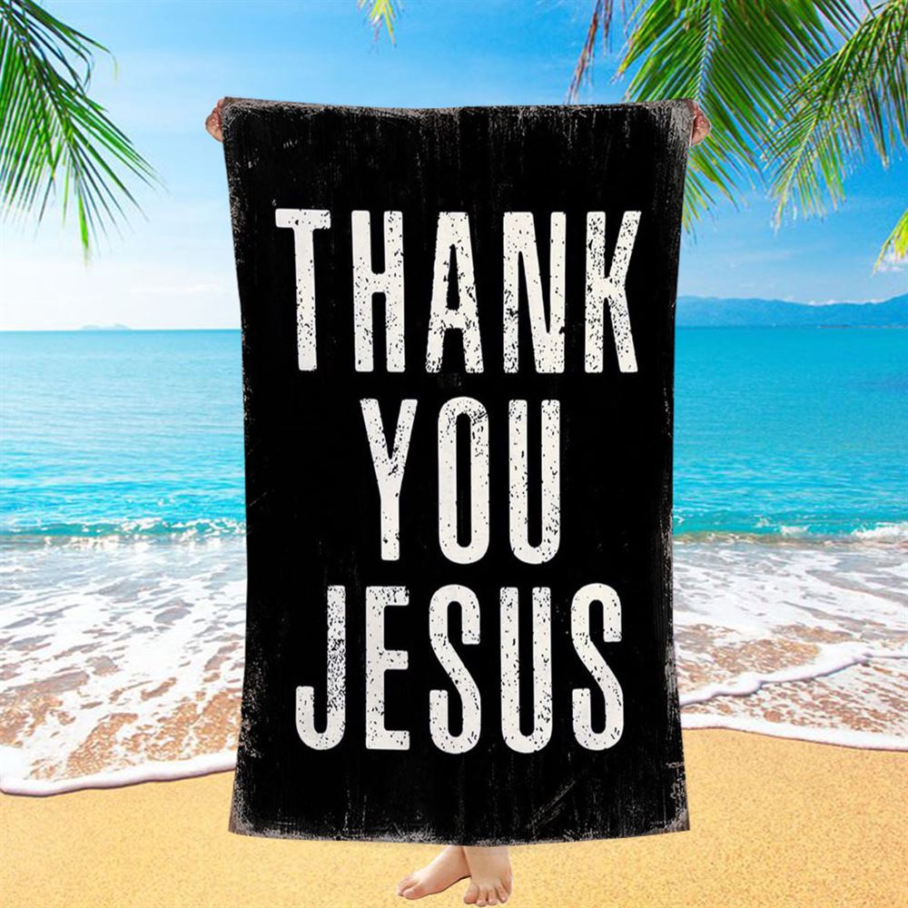 Thank You Jesus Beach Towel, Christian Beach Towel, Beach Towel