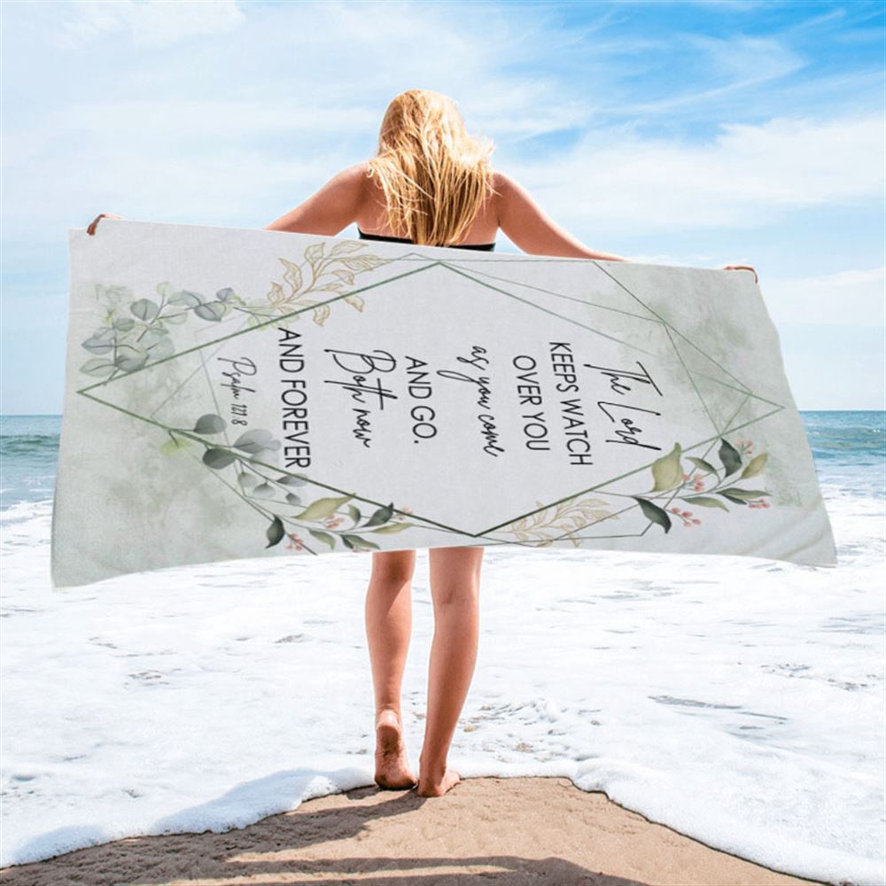 The Lord Keeps Watch Over You As You Come And Go Bible Verse Beach Towel Art, Christian Beach Towel, Beach Towel