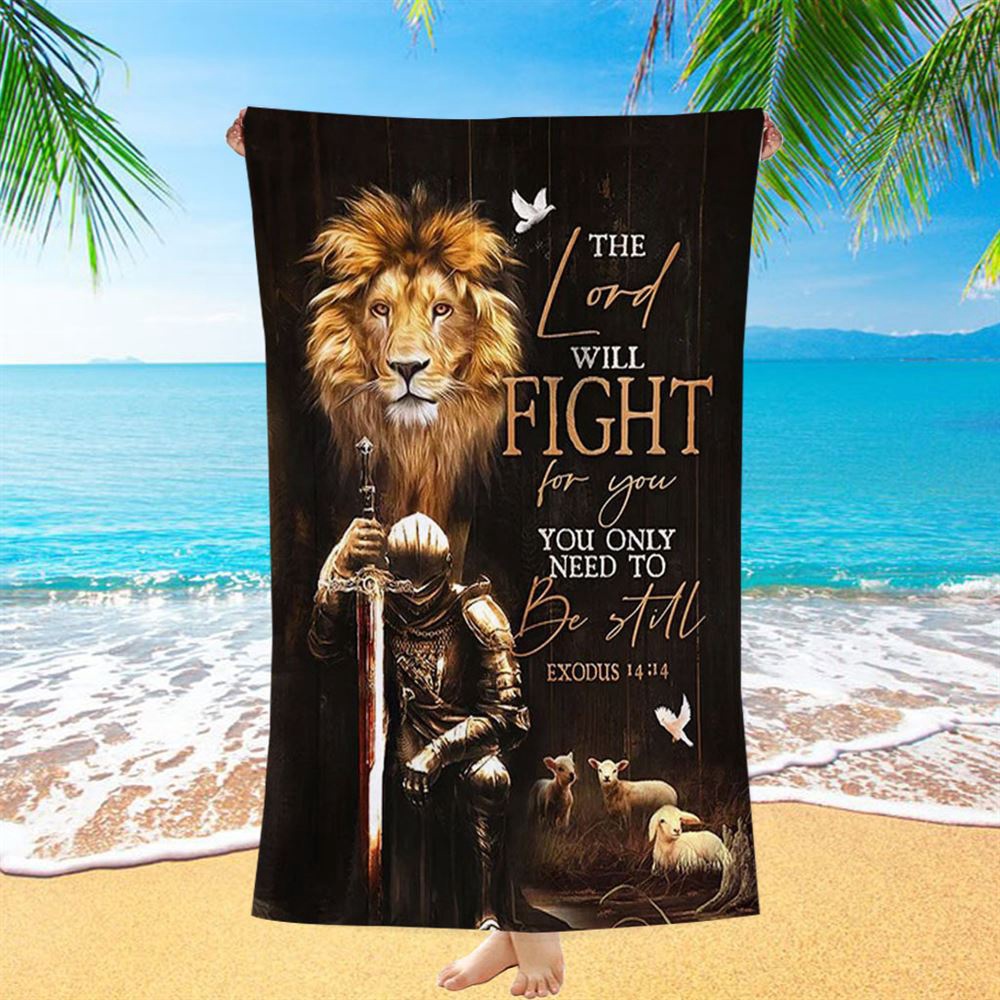 The Lord Will Fight For You Beach Towel, Knight Of The God Lion Of Judah Beach Towel, Christian Beach Towel, Beach Towel