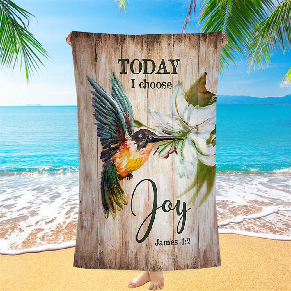 Today I Choose Joy Hummingbird Lily Flower Beach Towel, Christian Beach Towel, Beach Towel