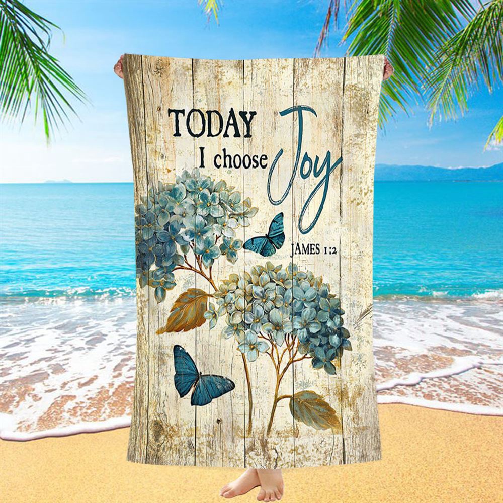 Today I Choose Joy Hydrangea Blue Butterfly Beach Towel, Christian Beach Towel, Beach Towel
