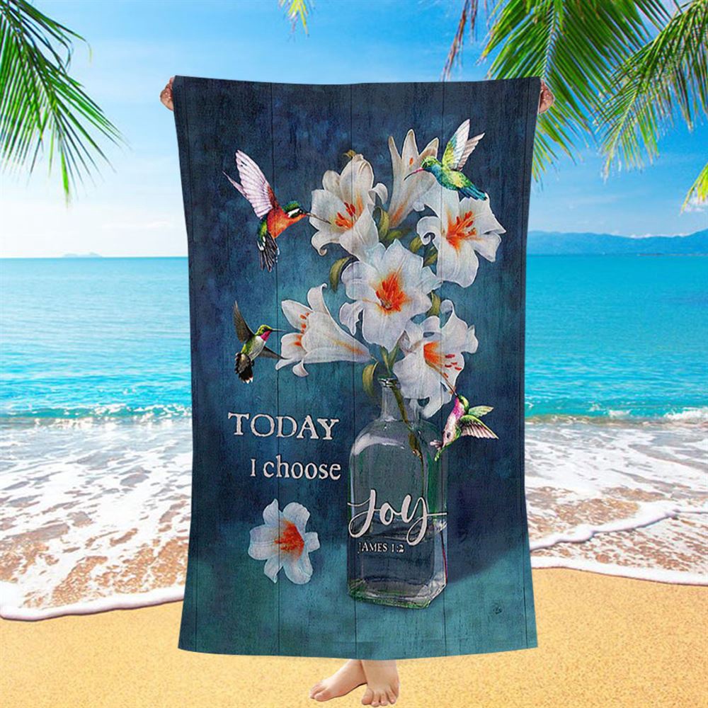 Today I Choose Joy Lily Hummingbird, Beach Towel, Christian Beach Towel, Beach Towel