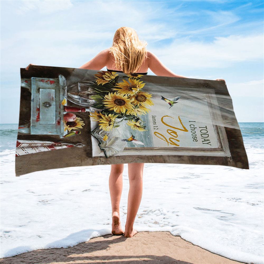 Today I Choose Joy Sunflower Vase Hummingbird Beach Towel, Christian Beach Towel, Beach Towel