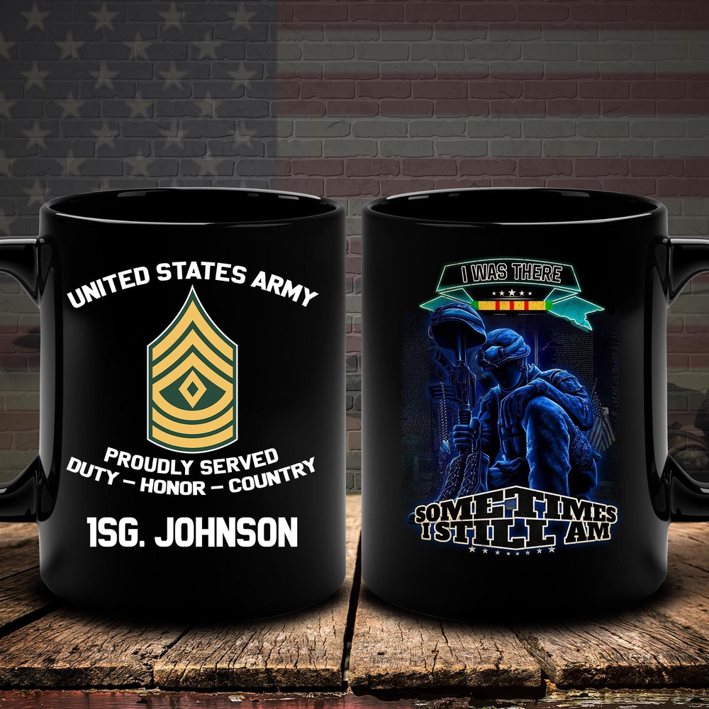 US Army Mug Custom Name And Rank I Was There Sometimes I Still Am, Us Army Coffee Mug, Veteran Coffee Mugs, Military Mug US Army Mug Custom Name And Rank I Was There Sometimes I Still Am, Us Army Coffee Mug, Veteran Coffee Mugs, Military Mug