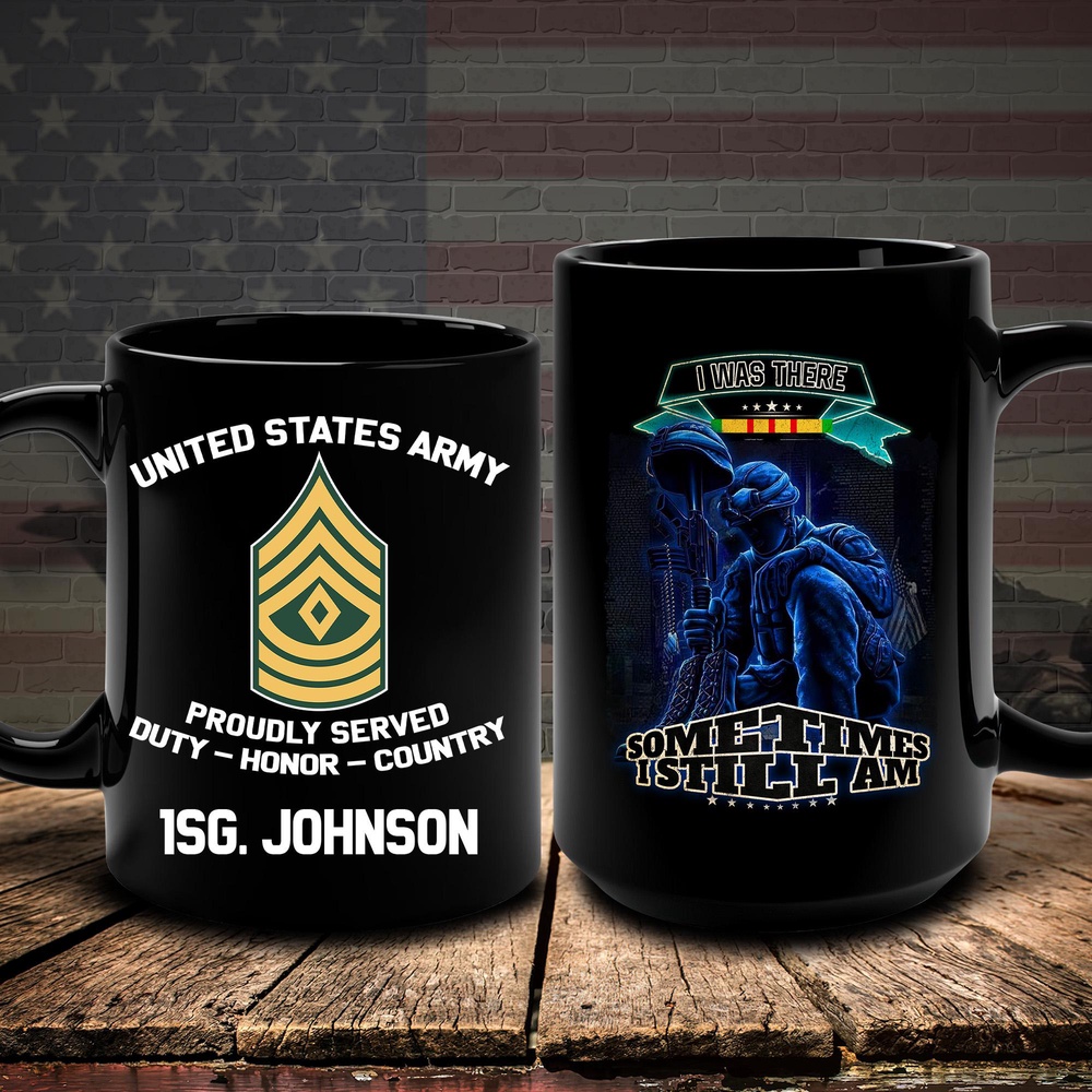 US Army Mug Custom Name And Rank I Was There Sometimes I Still Am, Us Army Coffee Mug, Veteran Coffee Mugs, Military Mug US Army Mug Custom Name And Rank I Was There Sometimes I Still Am, Us Army Coffee Mug, Veteran Coffee Mugs, Military Mug