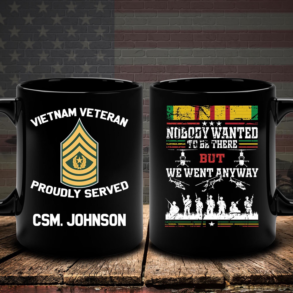 Vietnam Veteran Mug Nobody Wanted To Be There, Veteran Coffee Mugs, Military Mug