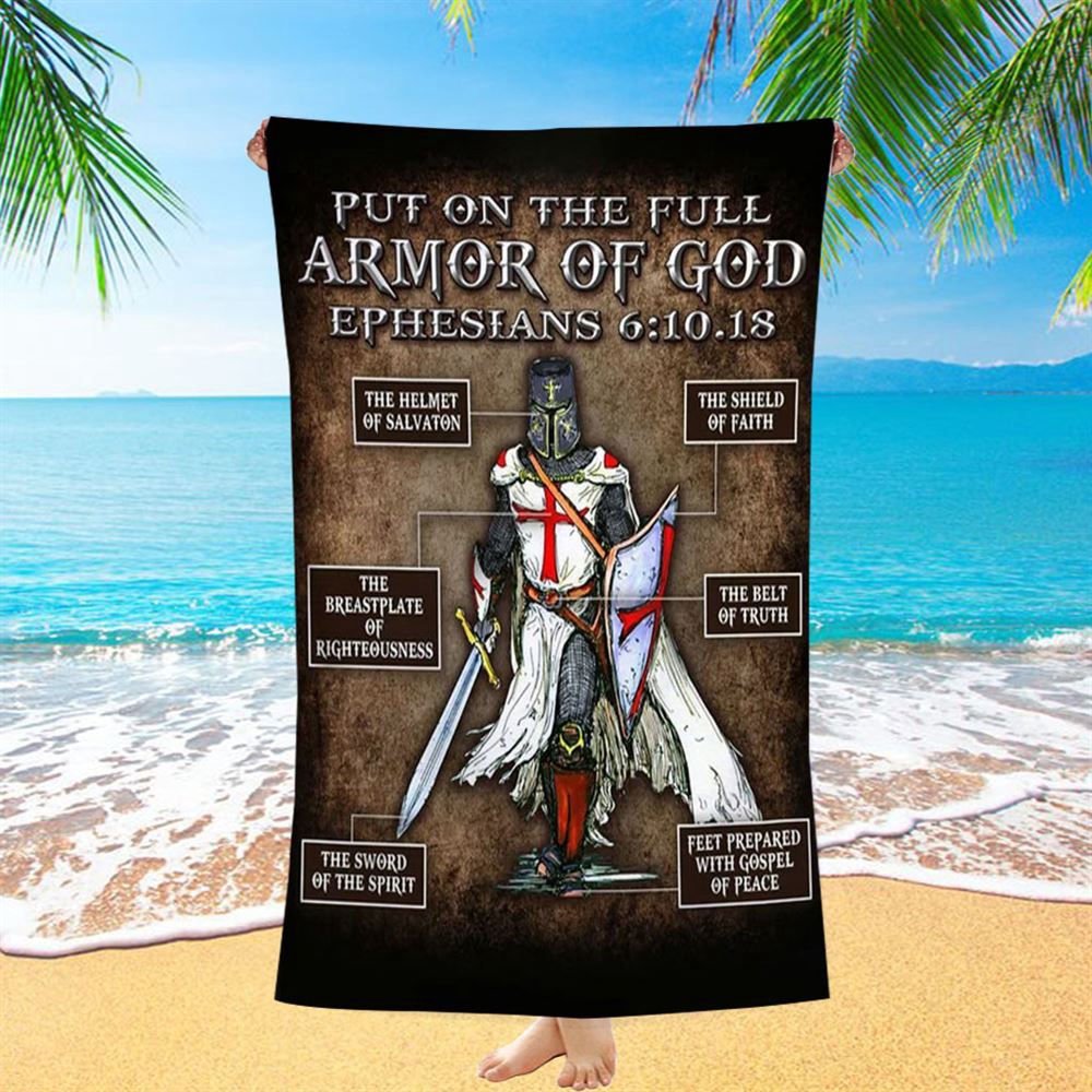 Warrior Of God Put On The Full Armor Of God Beach Towel, Christian Beach Towel, Beach Towel