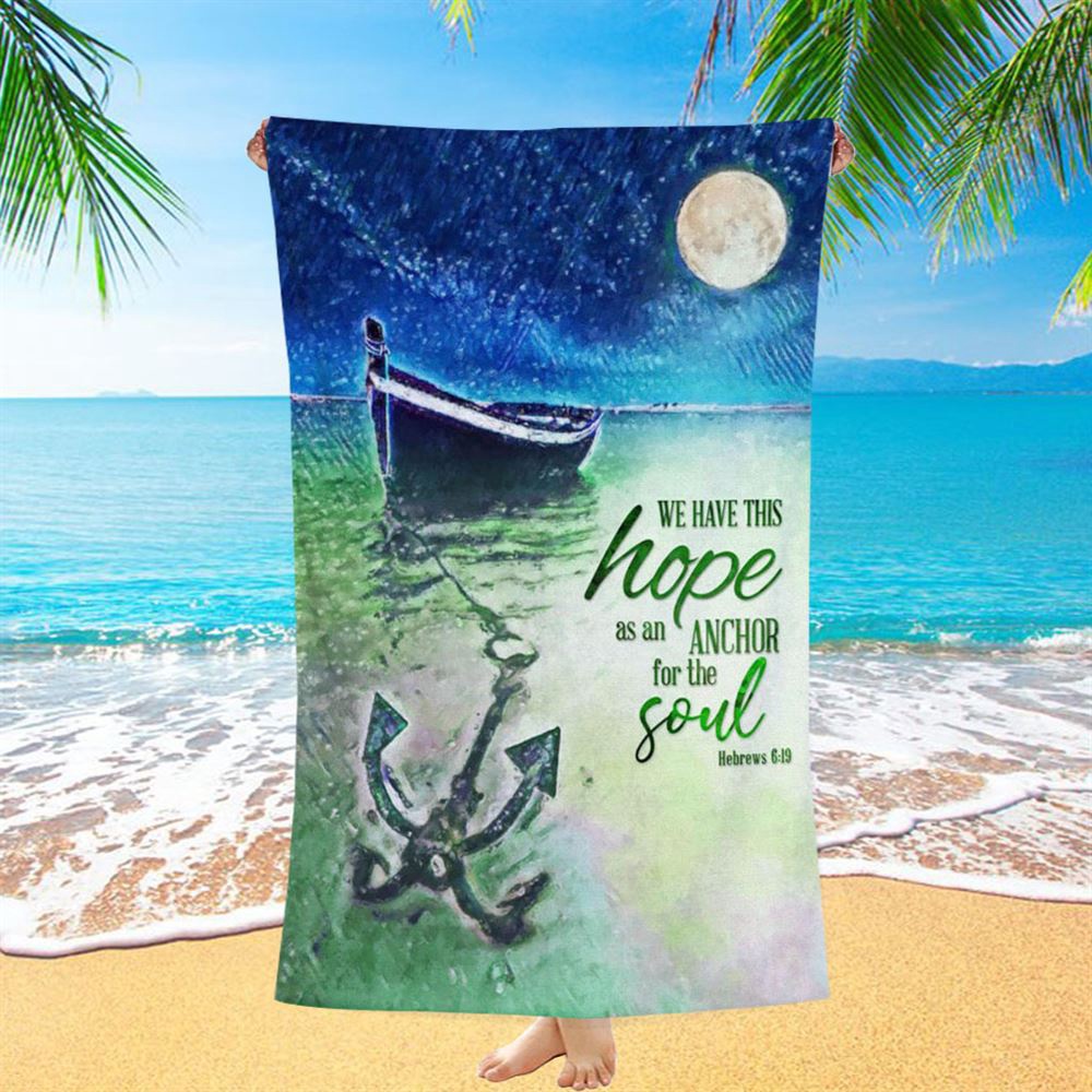 We Have This Hope As An Anchor For The Soul Christian Beach Towel, Christian Beach Towel, Beach Towel We Have This Hope As An Anchor For The Soul Christian Beach Towel, Christian Beach Towel, Beach Towel