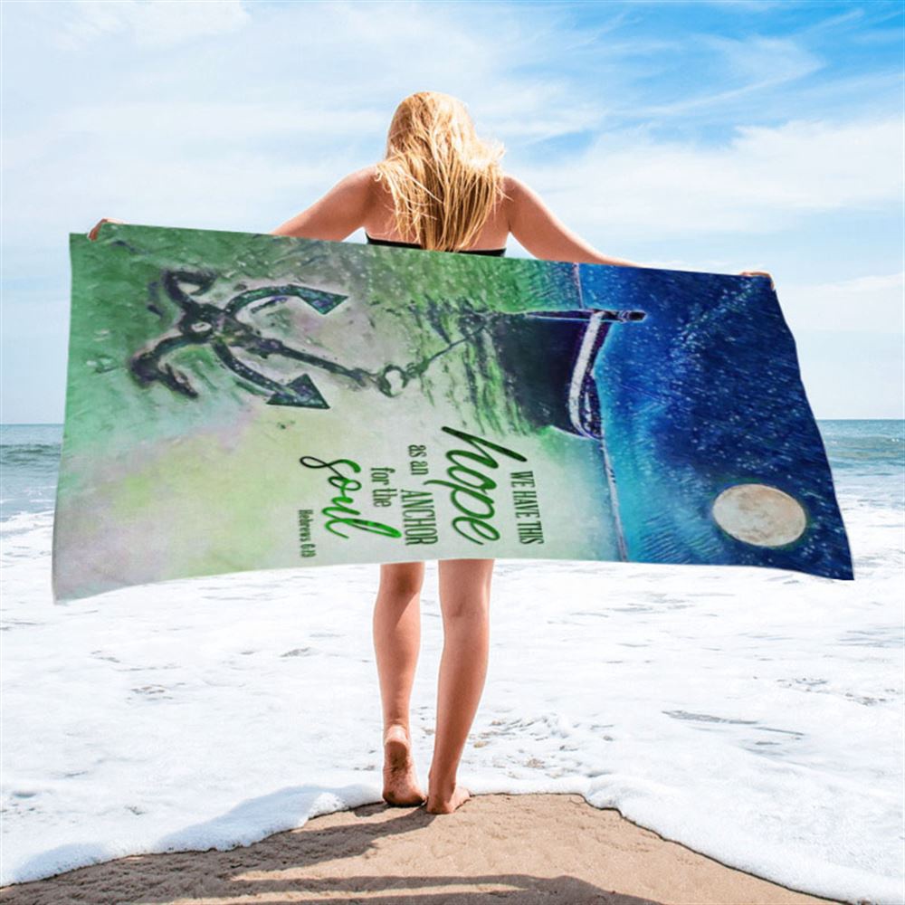 We Have This Hope As An Anchor For The Soul Christian Beach Towel, Christian Beach Towel, Beach Towel We Have This Hope As An Anchor For The Soul Christian Beach Towel, Christian Beach Towel, Beach Towel