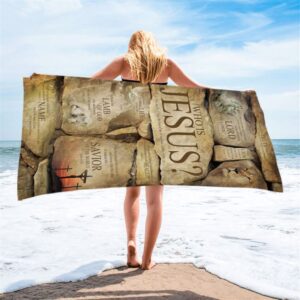 Who Is Jesus Beach Towel, The Son&hellip;