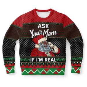 Ask Your Mom If I’m Real Santa&hellip;