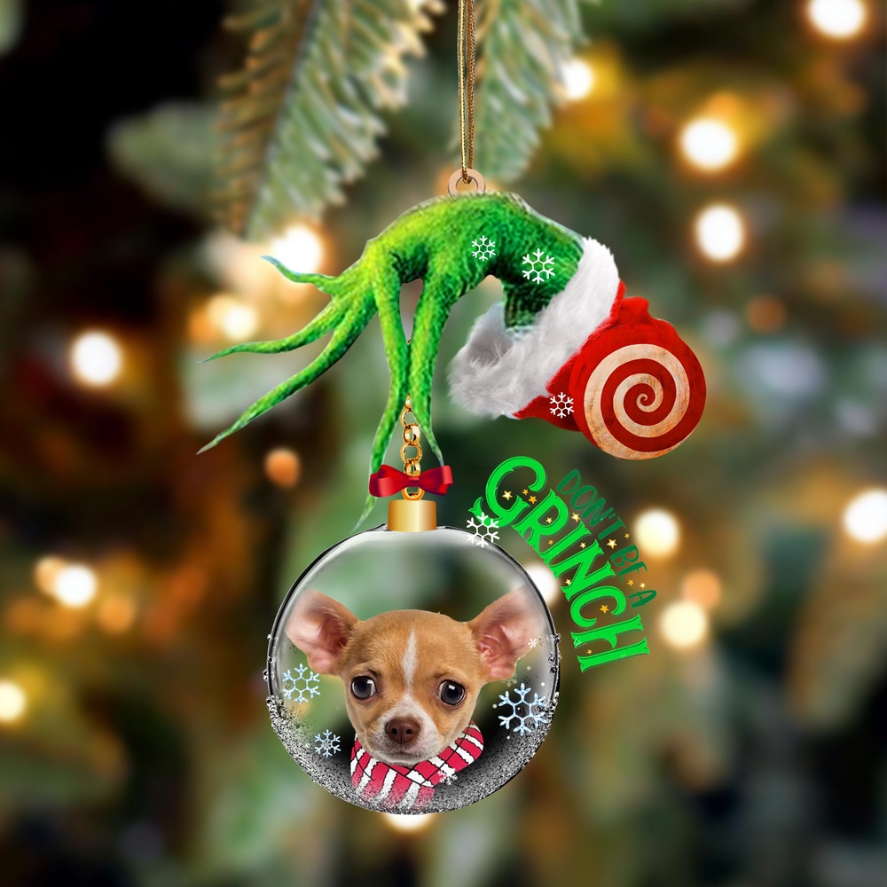 Chihuahua Don’t Be A Grinch Christmas Ornament, Christmas Ornament, Dog Ornament, Xmas Dog Ornaments
