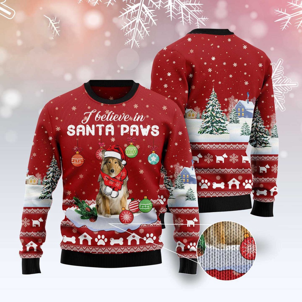 Collie I Believe In Santa Paws Ugly Christmas Sweater, Dog Ugly Christmas Sweater, Ugly Dog Sweaters