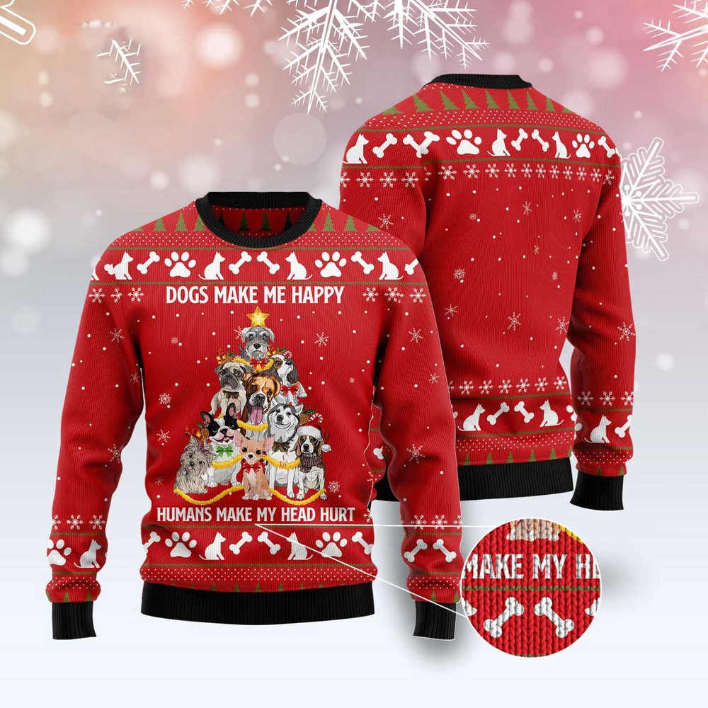 Dogs Make Me Happy Ugly Christmas Sweater, Dog Ugly Christmas Sweater, Ugly Dog Sweaters