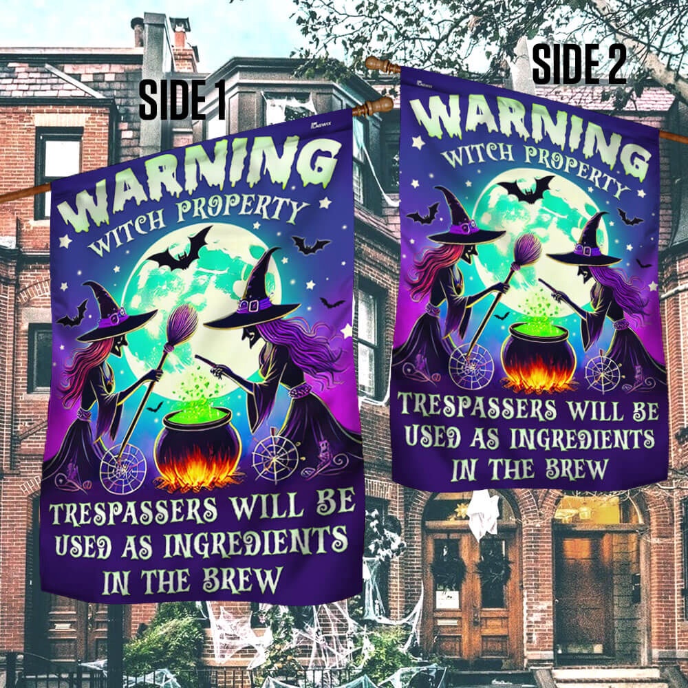 Halloween Witch Flag Witch Property Trespassers Will Be Used As Ingredients In The Brew Witchcraft Flag, Halloween Flag Halloween Witch Flag Witch Property Trespassers Will Be Used As Ingredients In The Brew Witchcraft Flag, Halloween Flag