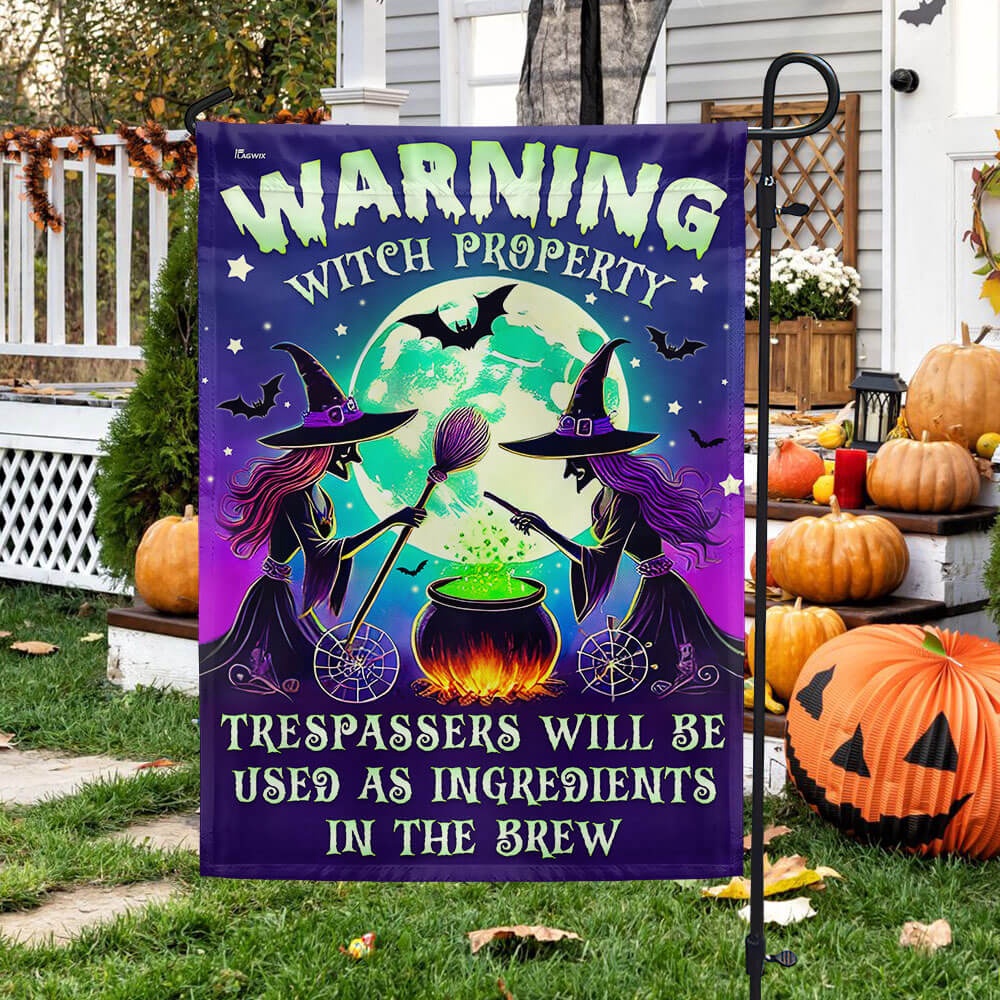 Halloween Witch Flag Witch Property Trespassers Will Be Used As Ingredients In The Brew Witchcraft Flag, Halloween Flag Halloween Witch Flag Witch Property Trespassers Will Be Used As Ingredients In The Brew Witchcraft Flag, Halloween Flag
