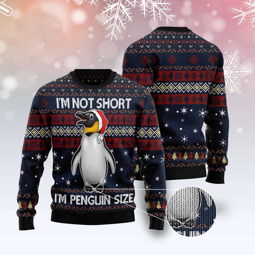 I’M Not Short I’M Penguin Size Ugly Christmas Sweater, Christmas Sweater, Ugly Sweater, Funny Xmas Sweaters