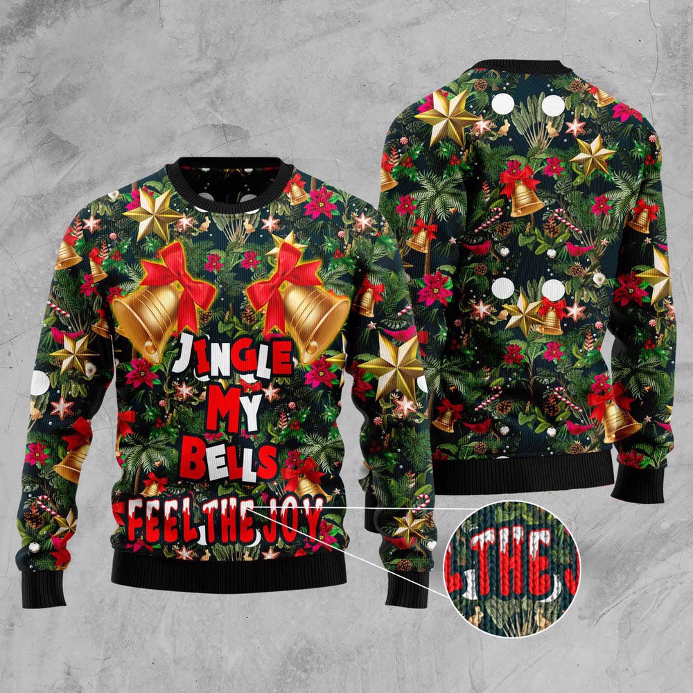 Jingle My Bells Feel The Joy Ugly Christmas Sweater, Christmas Sweater, Ugly Sweater, Funny Xmas Sweaters
