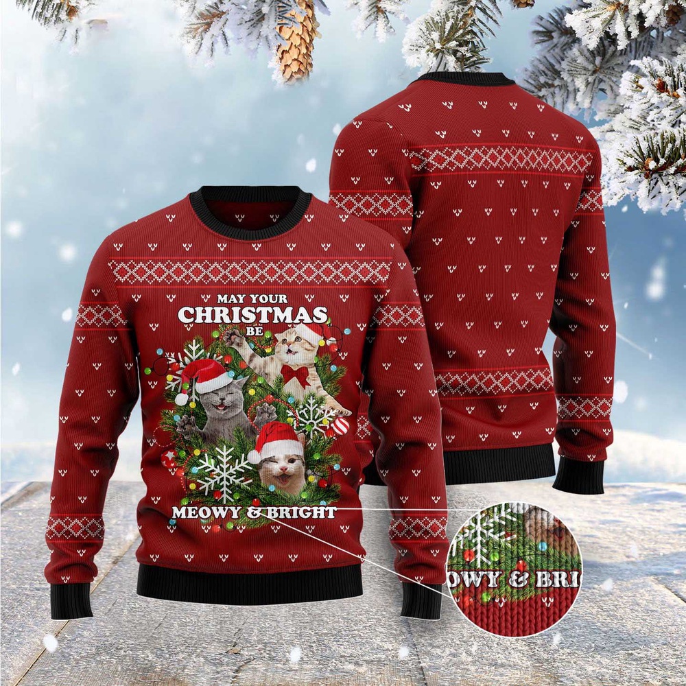 May Your Christmas Be Meowy & Bright Ugly Christmas Sweater, Christmas Sweater, Ugly Sweater, Funny Xmas Sweaters