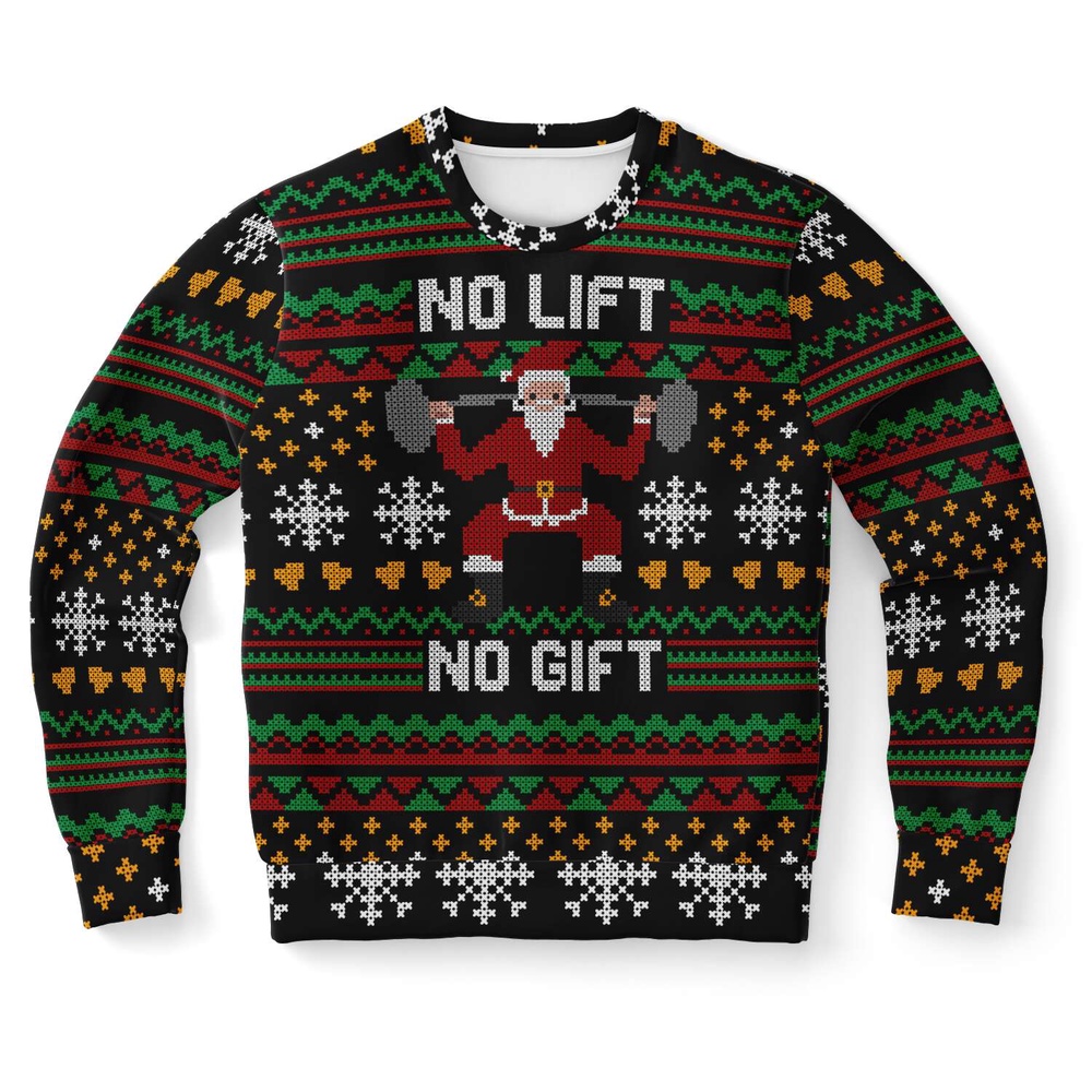 No Lift No Gift Ugly Christmas Sweater, Christmas Sweater, Ugly Sweater, Funny Xmas Sweaters