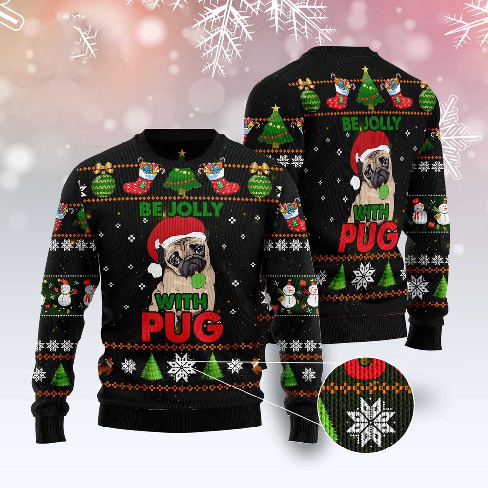 Pug Be Jolly Ugly Christmas Sweater, Dog Ugly Christmas Sweater, Ugly Dog Sweaters