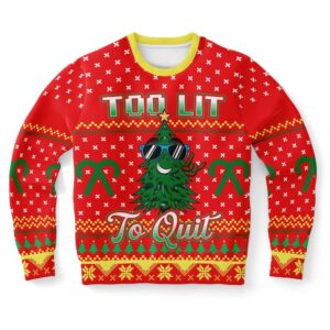 Too Lit To Quit Ugly Christmas Sweater,&hellip;