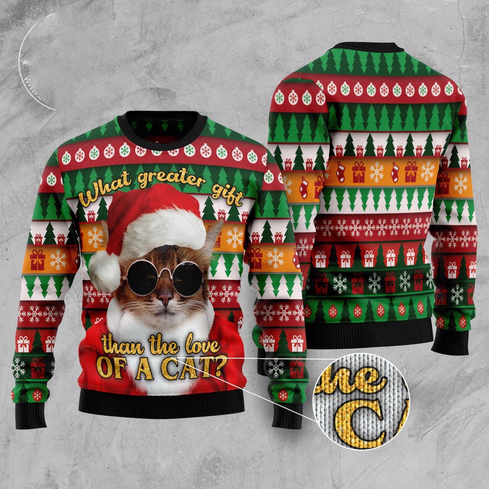 What Greater Gift Than The Love Of A Cat Ugly Christmas Sweater, Christmas Cat Ugly Sweater, Ugly Cat Xmas Sweater