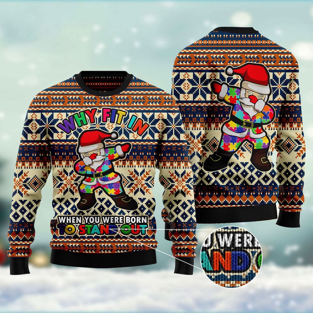 Why Fit In When You Were Born To Stand Out Ugly Christmas Sweater, Christmas Sweater, Ugly Sweater, Funny Xmas Sweaters