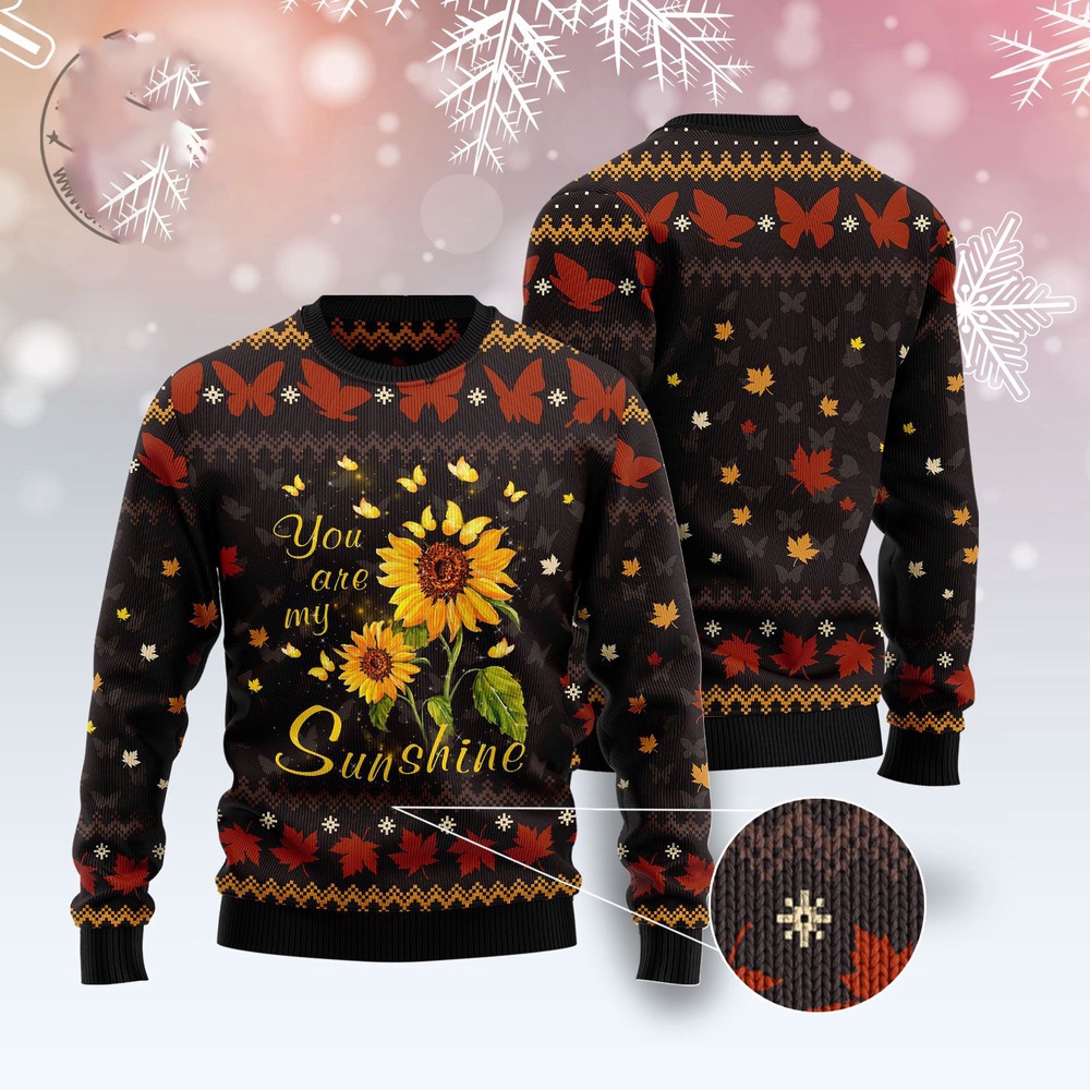 You Are My Butterfly Sunshine Ugly Christmas Sweater, Christmas Sweater, Ugly Sweater, Funny Xmas Sweaters
