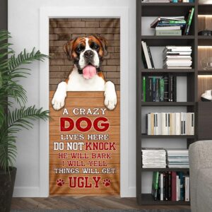 A Crazy Dog Lives Here Boxer Dog Door Cover Xmas Outdoor Decoration Gifts For Dog Lovers Christmas Gift 5 eud9t3.jpg