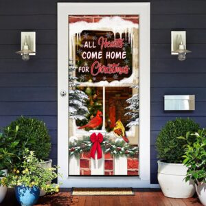 All Hearts Come Home For Christmas Cardinal Door Cover Housewarming Gifts Unique Gifts Doorcover Christmas Gift 3 vere5n.jpg