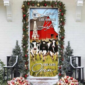 Funny Cows. Live Like Someone Left The Gate Open Door Cover Unique Gifts Doorcover Christmas Gift 4 lbestk.jpg