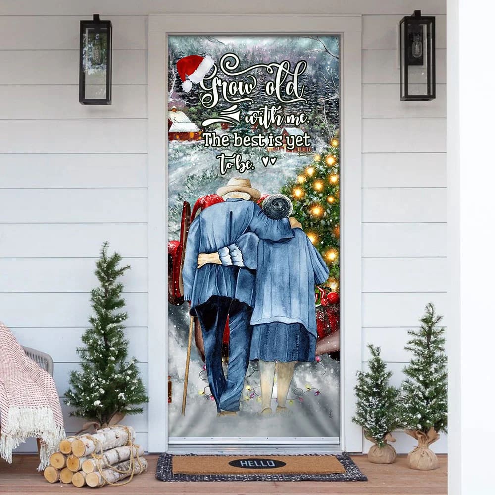 Grow Old With Me The Best Is Yet To Be, Christmas Door Cover, Unique Gifts Doorcover, Christmas Gift