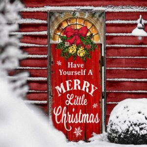Have Yourself A Merry Little Christmas Door Cover Christmas Outdoor Decoration Unique Gifts Doorcover Christmas Gift 5 yka2po.jpg