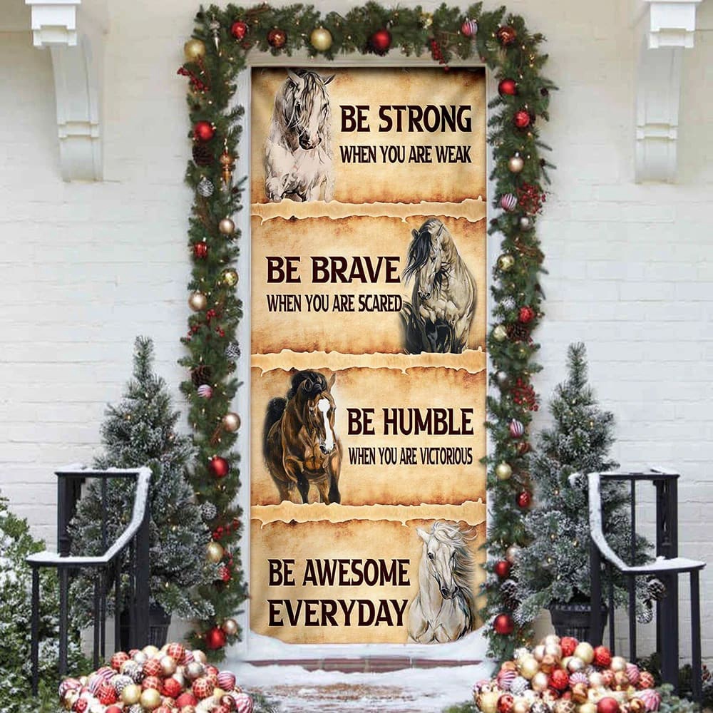 Horse. Be Awesome Everyday Door Cover, Unique Gifts Doorcover, Christmas Gift Horse. Be Awesome Everyday Door Cover, Unique Gifts Doorcover, Christmas Gift