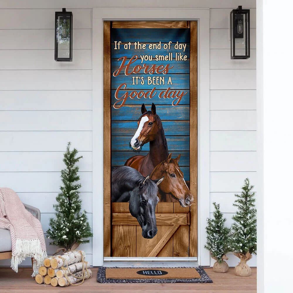 Horse. You Smell Like Horses It’s Been A Good Day Door Cover, Unique Gifts Doorcover, Christmas Gift