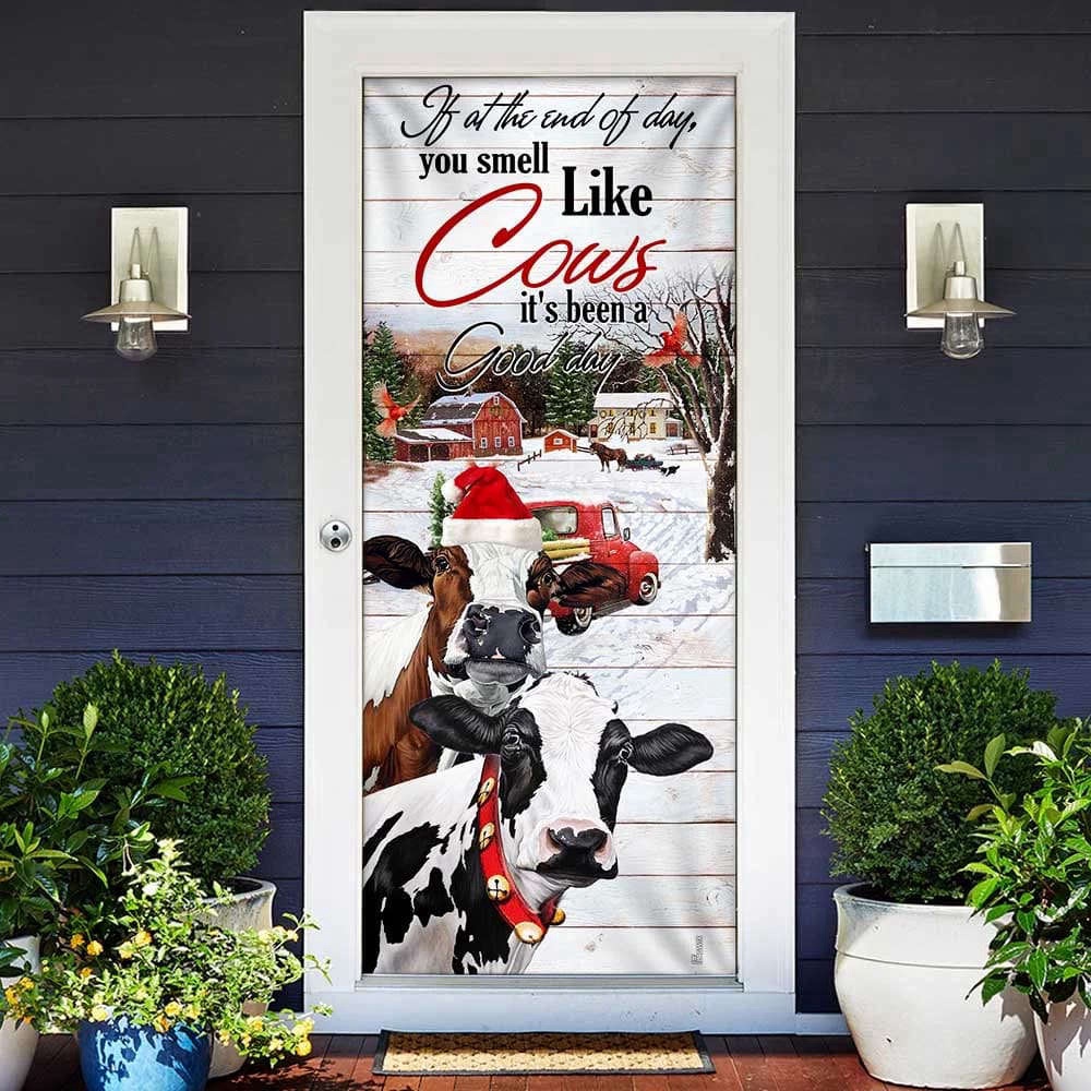 If At The End Of Day You Smell Like Cows Door Cover, Farm Life Christmas Door Cover, Christmas Gift