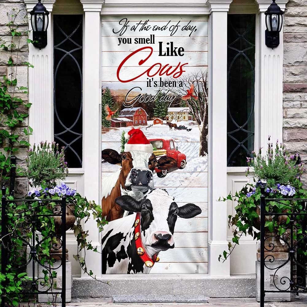 If At The End Of Day You Smell Like Cows Door Cover, Farm Life Christmas Door Cover, Christmas Gift