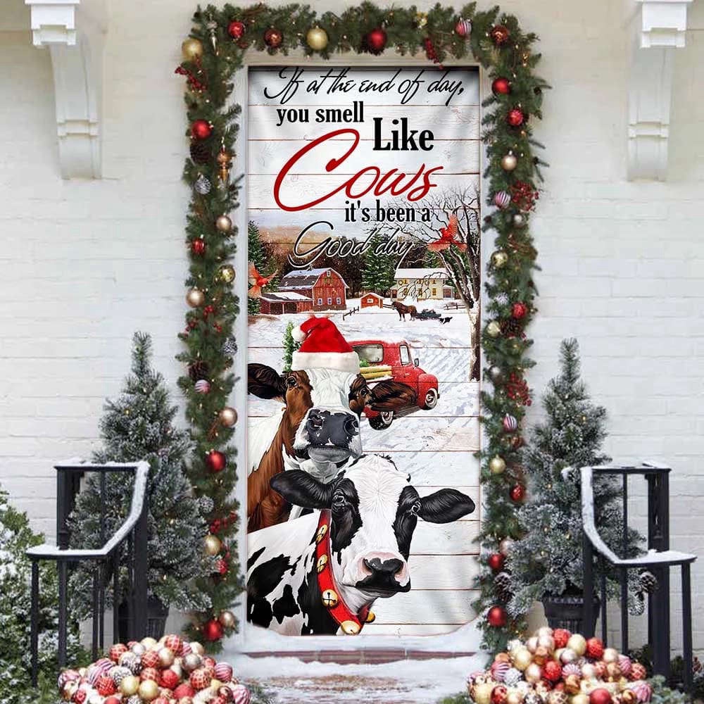 If At The End Of Day You Smell Like Cows Door Cover, Farm Life Christmas Door Cover, Christmas Gift