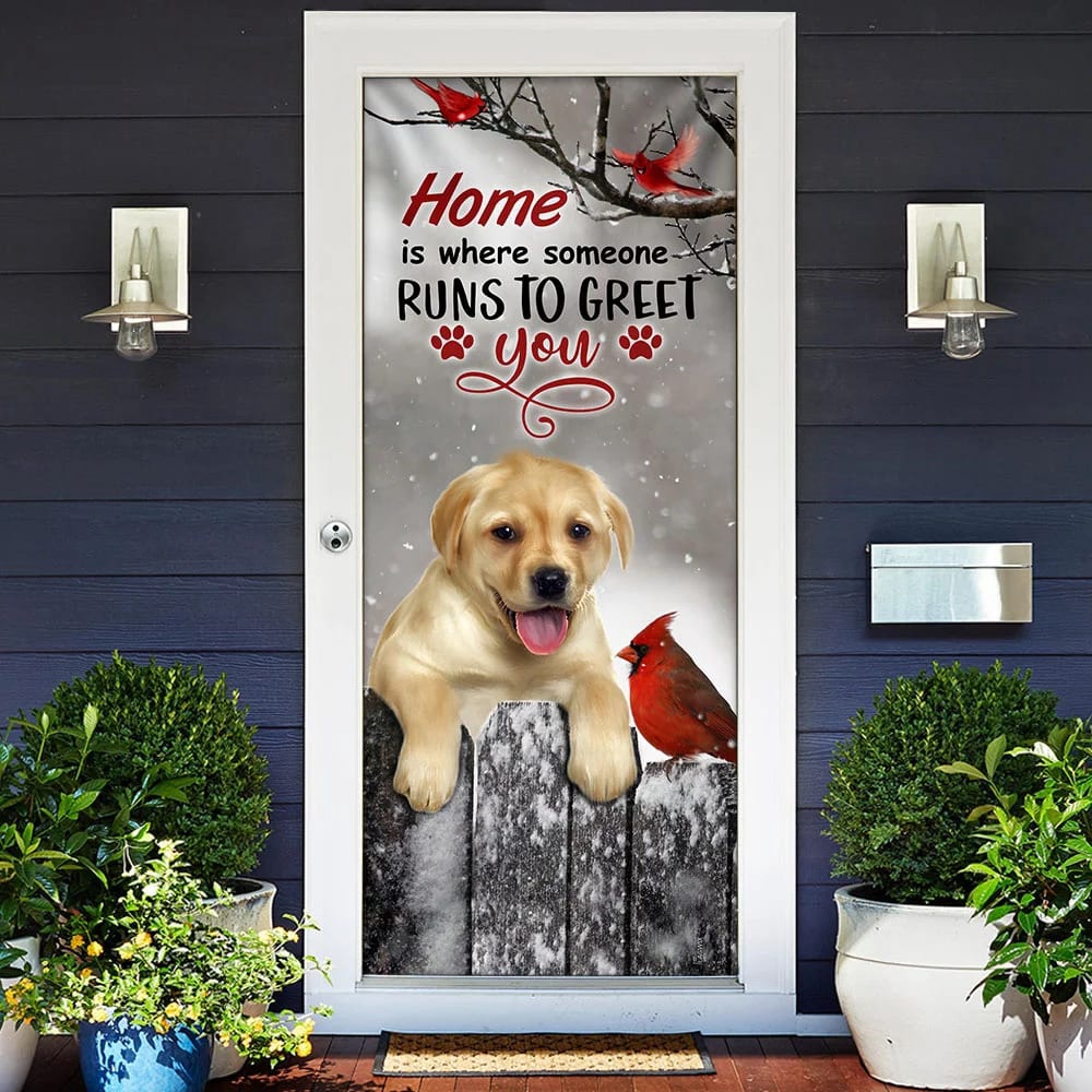 Labrador Retriever Home Is Where Someone Runs To Greet You Door Cover, Xmas Outdoor Decoration, Gifts For Dog Lovers, Christmas Gift