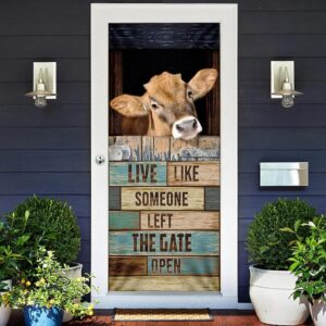 Live Like Someone Left The Gate Open Cow Door Cover Unique Gifts Doorcover Christmas Gift 2 r2glg0.jpg