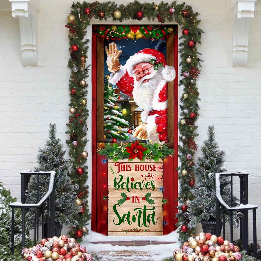 This House Believes In Santa Door Cover, Santa Claus Door Cover, Gift For Christmas, Christmas Gift